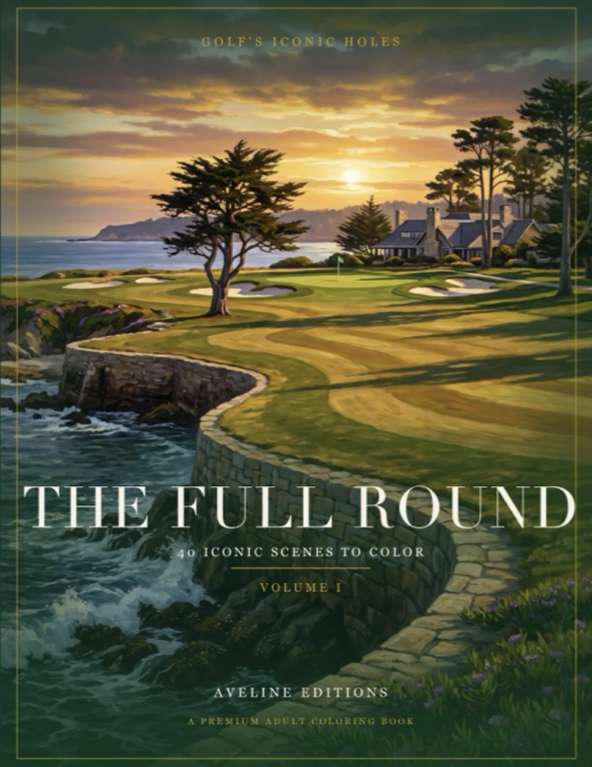 Cover of Golf's Iconic Holes: The Full Round